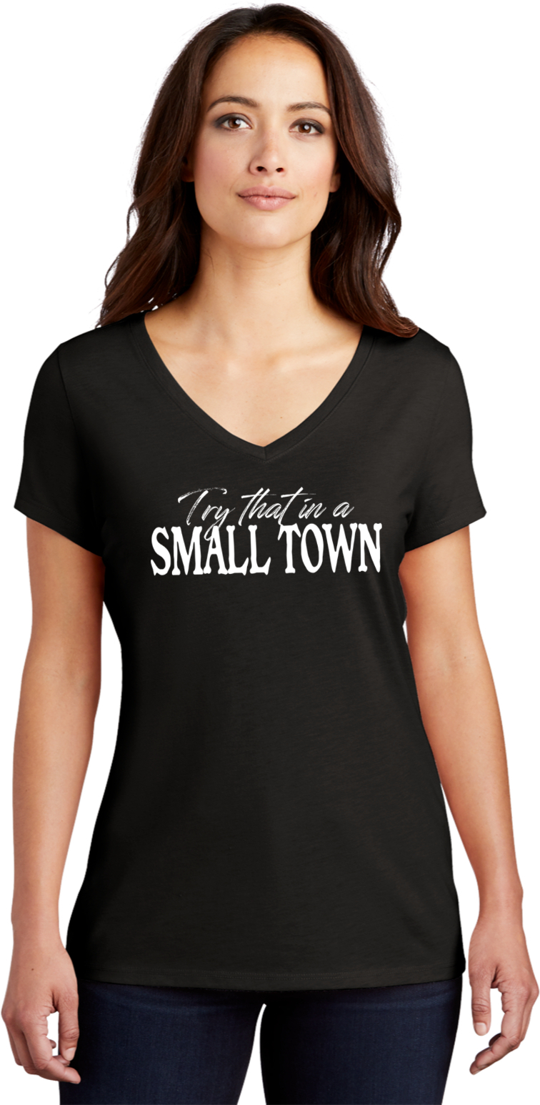 Distressed Try That in a Small Town Text Womens Tri Blend V-neck T-Shirt